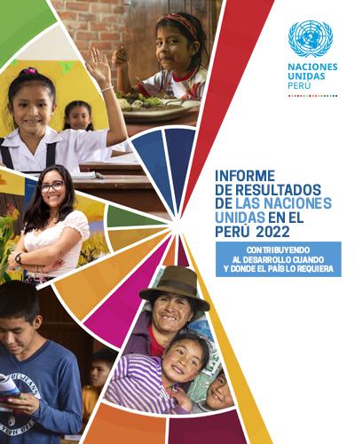 Informe de resultados de las Naciones Unidas en el Perú 2022